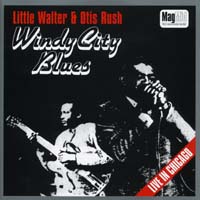 Little Walter - Windy City Blues